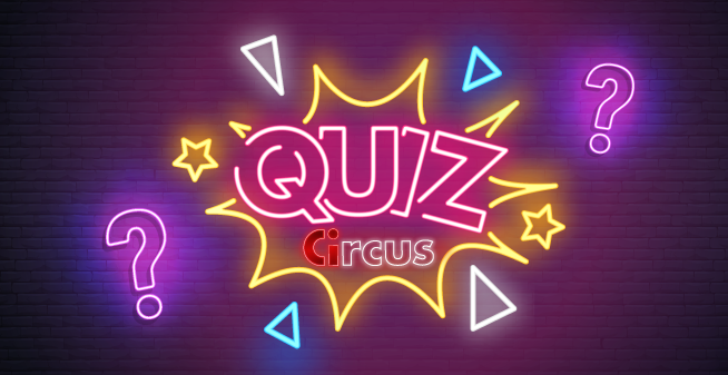 Soirée Circus Quiz